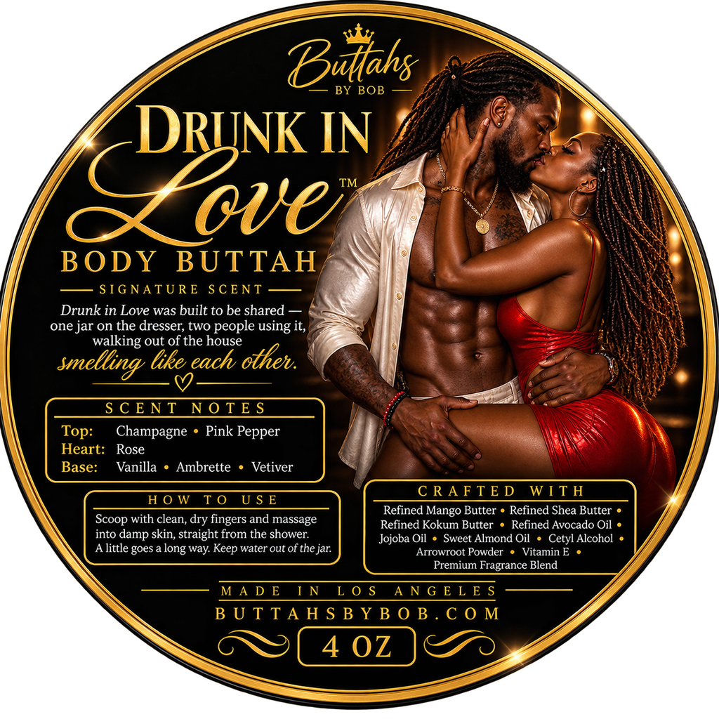 Drunk in Love Body Buttah