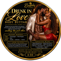 Drunk in Love Body Buttah